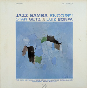Jazz Samba Encore! by Stan Getz & Luiz Bonfá (Album, Samba-jazz